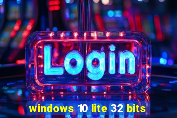 windows 10 lite 32 bits